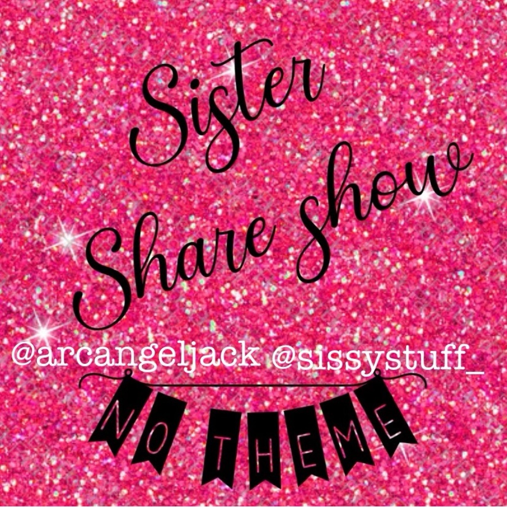 🚨WE ARE LIVE! NO THEME SISTER SHARE SHOW FLYER 💗